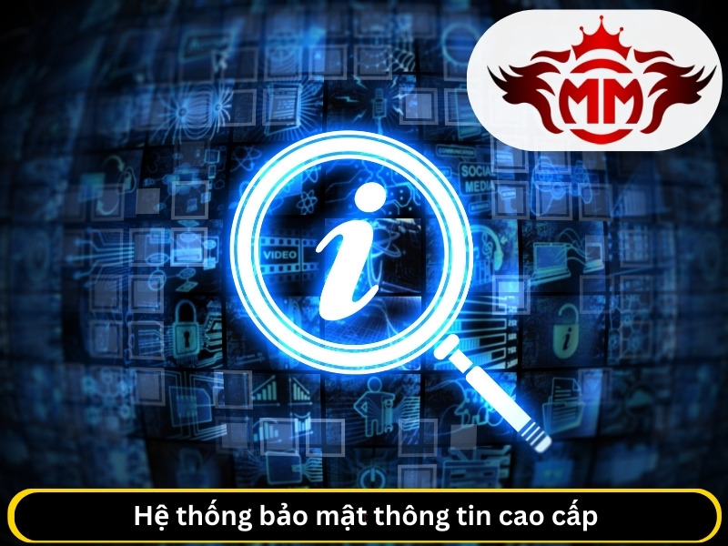 hệ thống bảo mật thông tin chuyên nghiệp, được nâng cấp định kỳ